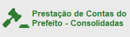 Prestação de Contas do Prefeito - Consolidadas