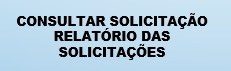 Consultar Solicitação - Relatório das Solicitações